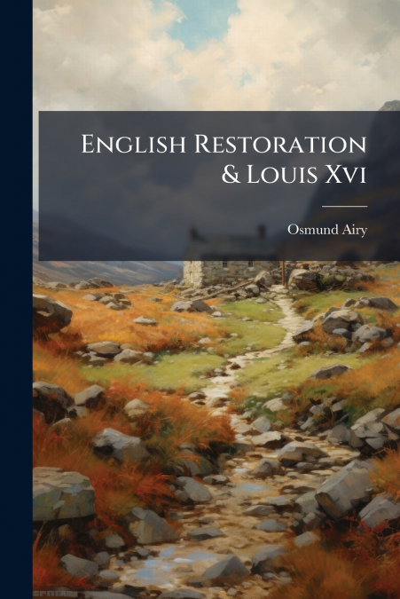 English Restoration & Louis Xvi