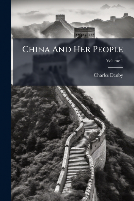 China And Her People; Volume 1
