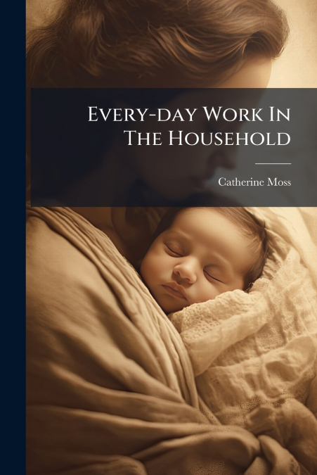 Every-day Work In The Household