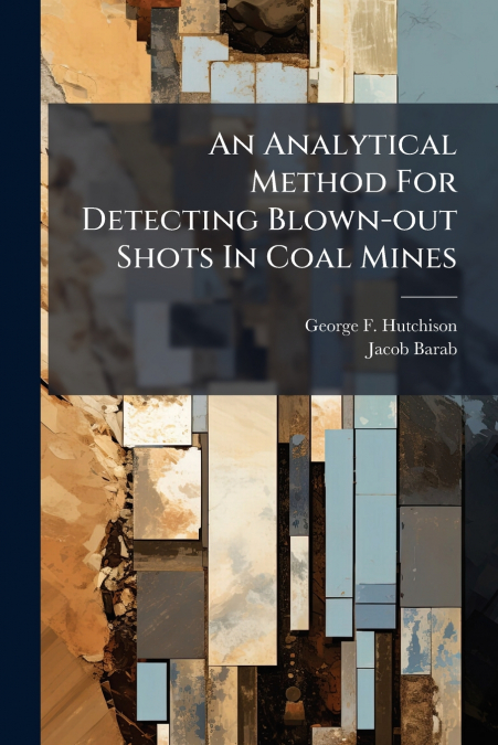 An Analytical Method For Detecting Blown-out Shots In Coal Mines