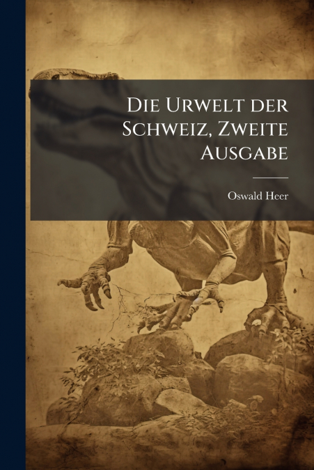 Die Urwelt der Schweiz, Zweite Ausgabe