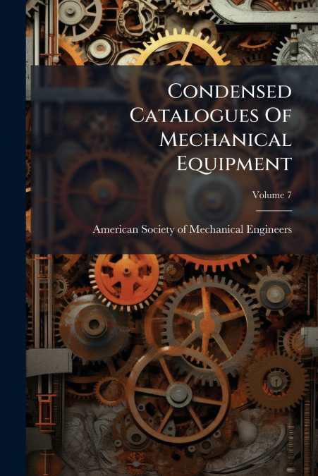 Condensed Catalogues Of Mechanical Equipment; Volume 7