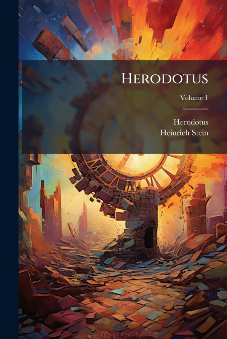 Herodotus; Volume 1