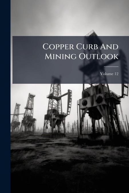 Copper Curb And Mining Outlook