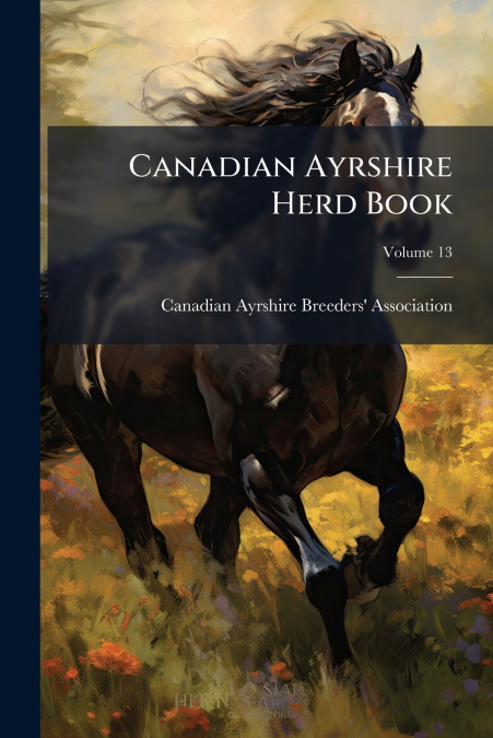 Canadian Ayrshire Herd Book; Volume 13