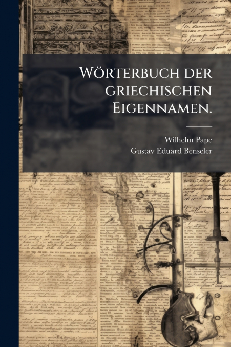 Wörterbuch der griechischen Eigennamen.