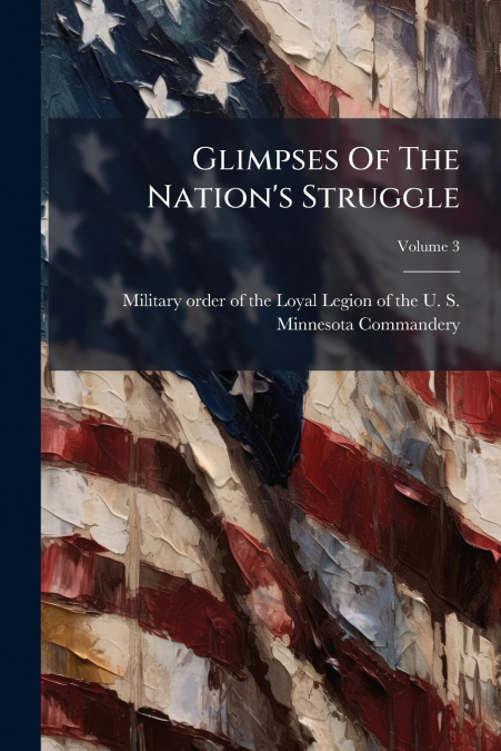 Glimpses Of The Nation’s Struggle; Volume 3