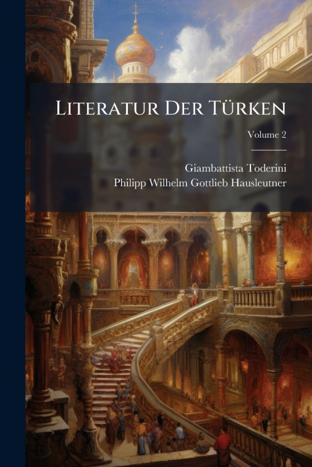 Literatur Der Türken; Volume 2