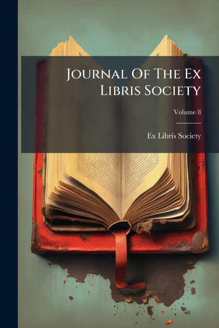 Journal Of The Ex Libris Society; Volume 8