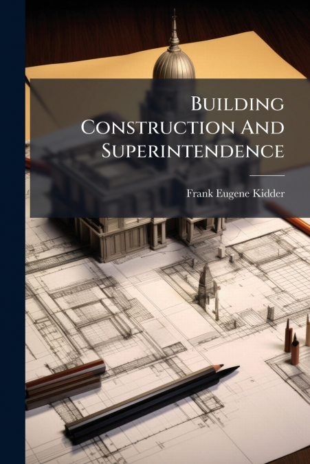 Building Construction And Superintendence