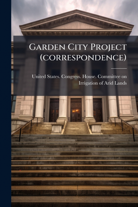 Garden City Project (correspondence)