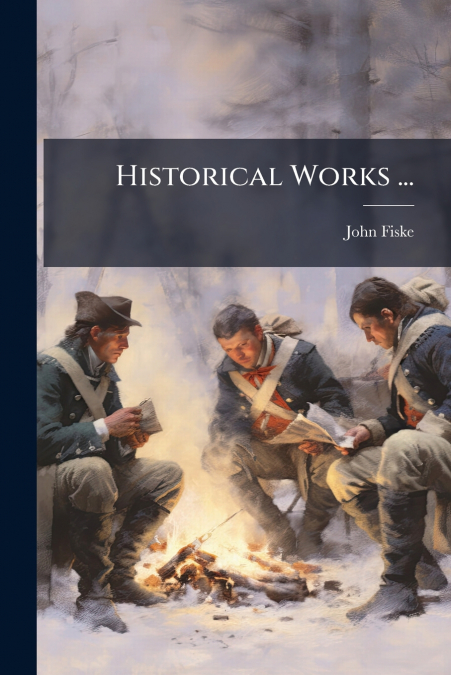 Historical Works ...