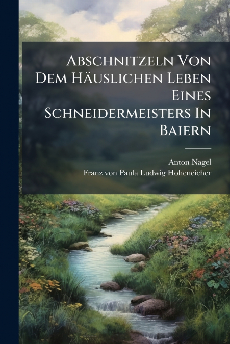 Abschnitzeln Von Dem Häuslichen Leben Eines Schneidermeisters In Baiern