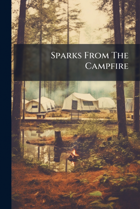 Sparks From The Campfire