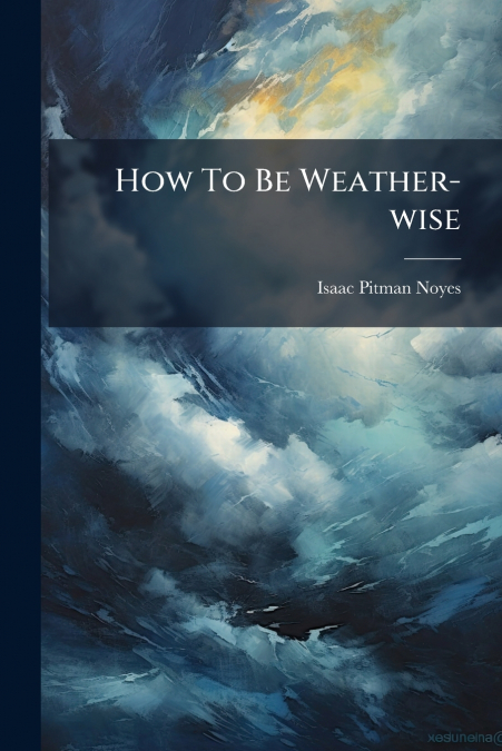 How To Be Weather-wise
