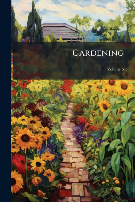 Gardening; Volume 5