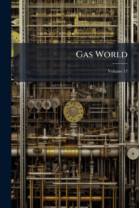 Gas World; Volume 17