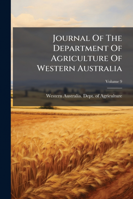 Journal Of The Department Of Agriculture Of Western Australia; Volume 9