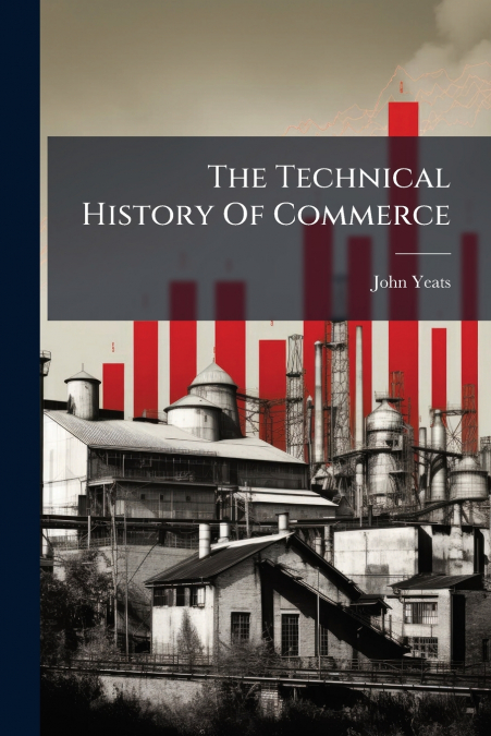 The Technical History Of Commerce