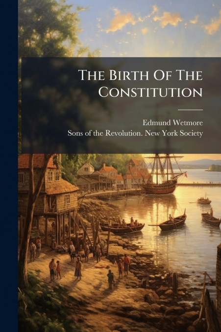 The Birth Of The Constitution