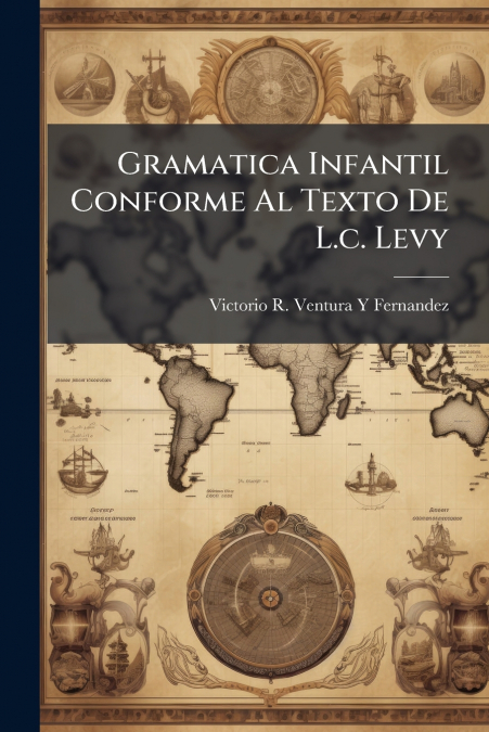 Gramatica Infantil Conforme Al Texto De L.c. Levy