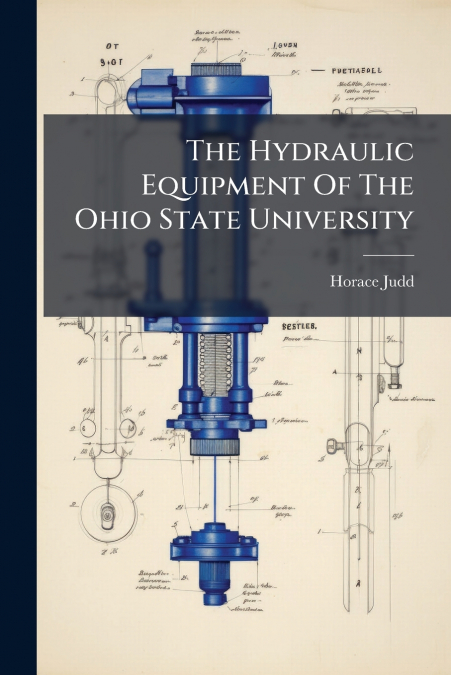 The Hydraulic Equipment Of The Ohio State University