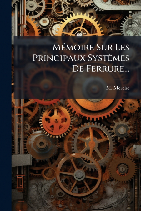 Mémoire Sur Les Principaux Systèmes De Ferrure...