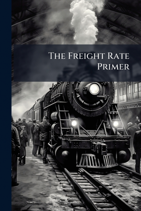 The Freight Rate Primer