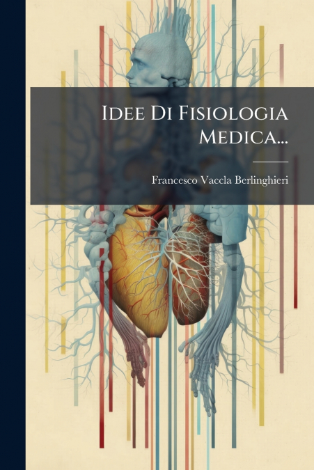 Idee Di Fisiologia Medica...