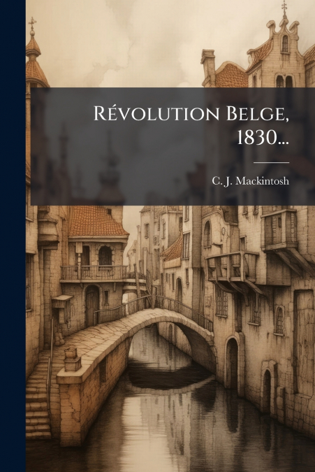 Révolution Belge, 1830...