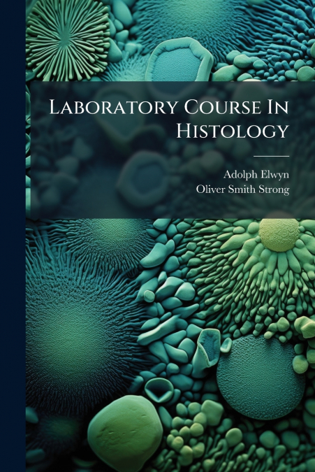 Laboratory Course In Histology