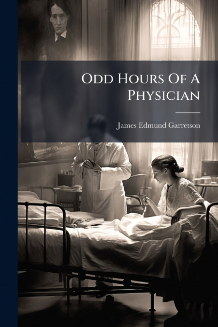 Odd Hours Of A Physician