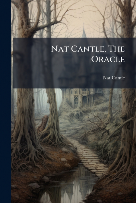 Nat Cantle, The Oracle
