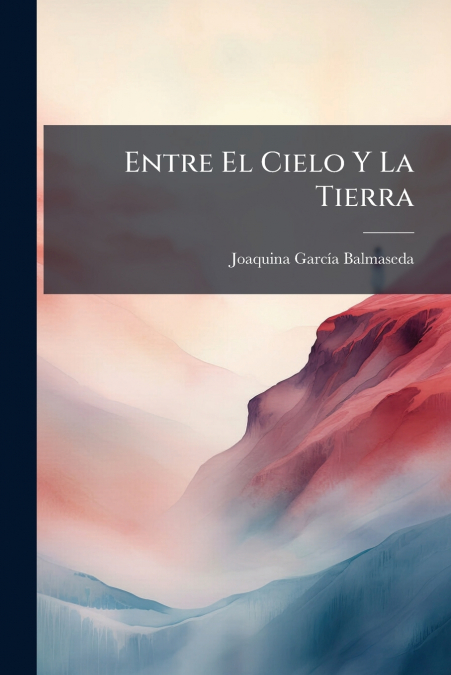 Entre El Cielo Y La Tierra