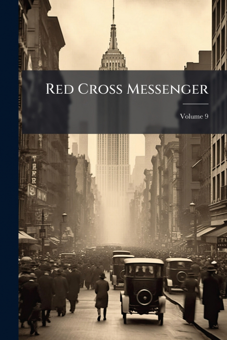 Red Cross Messenger; Volume 9
