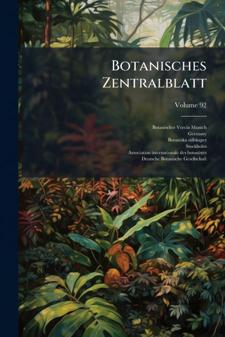 Botanisches Zentralblatt; Volume 92