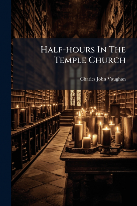 Half-hours In The Temple Church