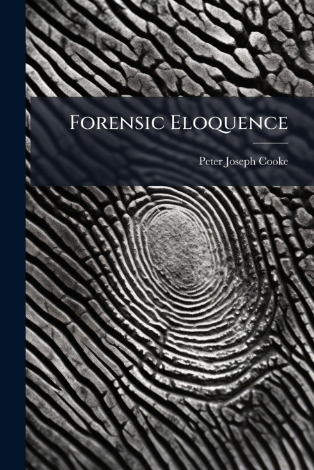 Forensic Eloquence