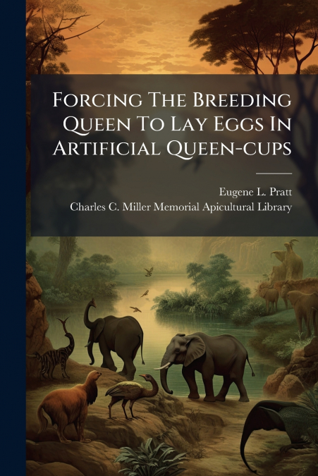 Forcing The Breeding Queen To Lay Eggs In Artificial Queen-cups