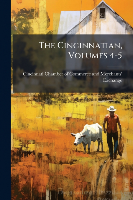 The Cincinnatian, Volumes 4-5
