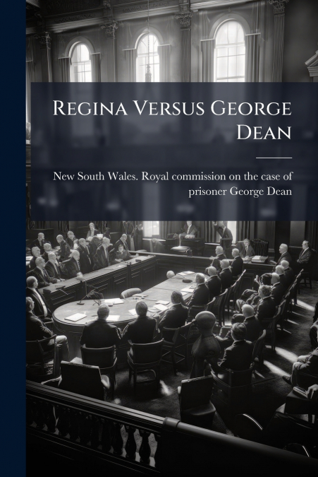 Regina Versus George Dean