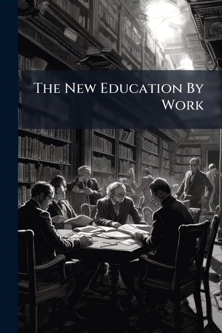 The New Education By Work