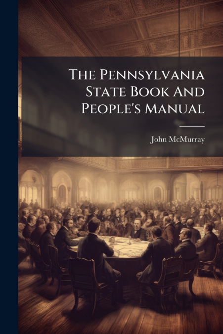 The Pennsylvania State Book And People’s Manual