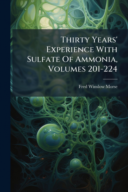 Thirty Years’ Experience With Sulfate Of Ammonia, Volumes 201-224