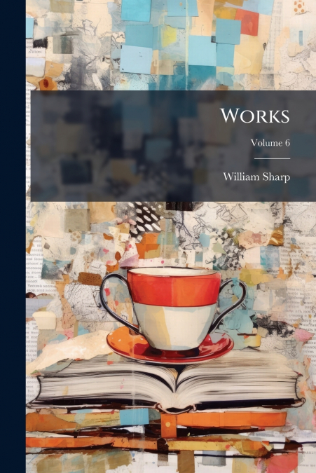 Works; Volume 6