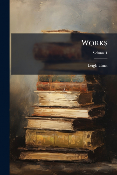 Works; Volume 1