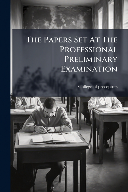 The Papers Set At The Professional Preliminary Examination