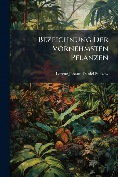 Bezeichnung Der Vornehmsten Pflanzen