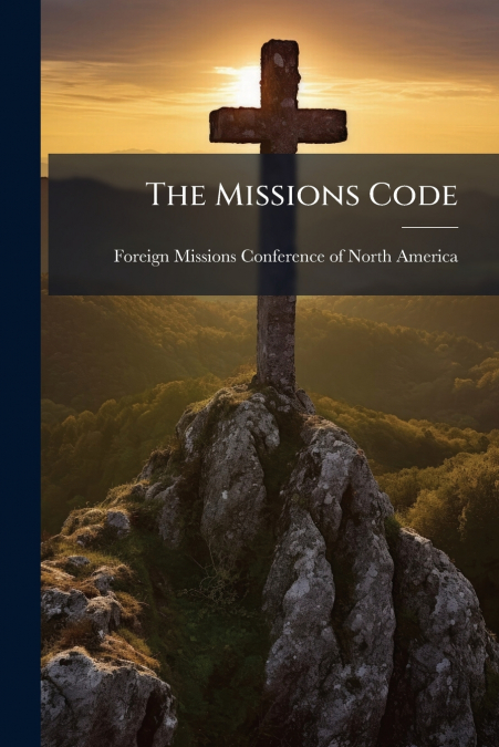 The Missions Code