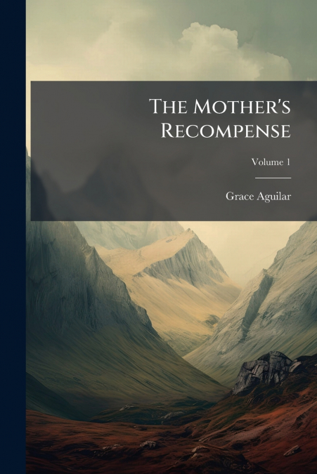 The Mother’s Recompense